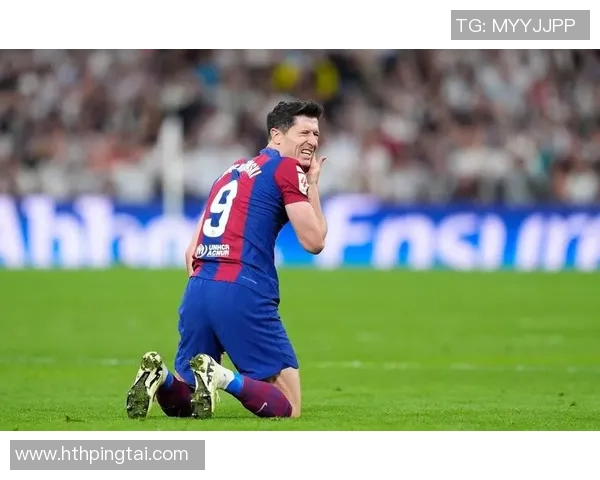 莱万谈巴萨进球压力表示尊重但内心犹豫是否破门